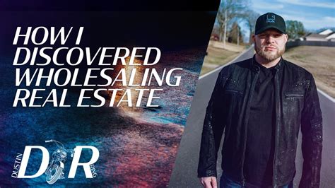 How I Discovered Wholesaling Real Estate Dustin Ring Youtube