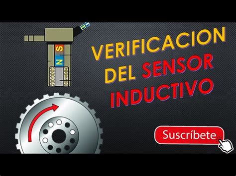 C Mo Probar Un Sensor Inductivo Automotriz Gu A Paso A Paso