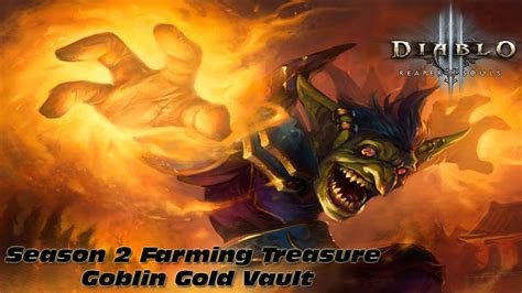 Diablo 3 ROS PTR Season 2 Farming Treasure Goblin Gold Vault YouTube