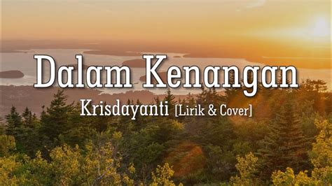 Dalam Kenangan Krisdayanti OST Surga Yang Tak Dirindukan 2 Lirik