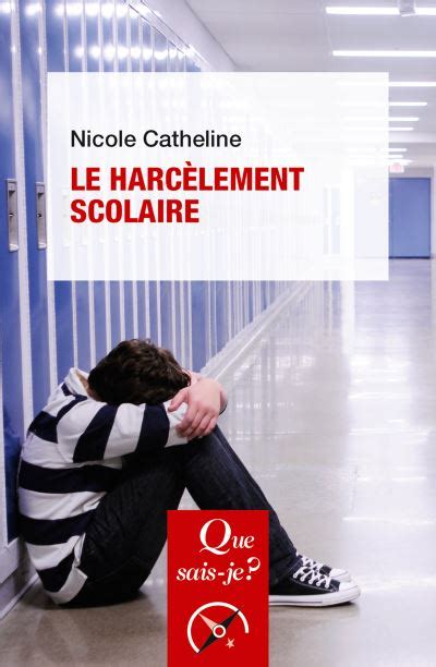 Le Harcèlement scolaire Poche Nicole Catheline Livre tous les