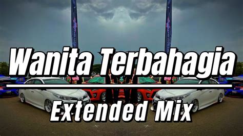 Kota Marudu Remix Wanita Terbahagia Extendedmix Youtube