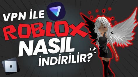 VPN İLE ROBLOXA NASIL GİRİLİR 2024 YouTube