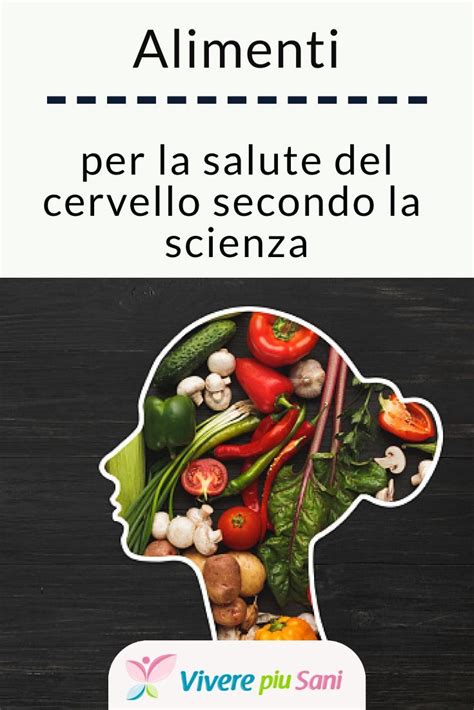 Alimenti Per La Salute Del Cervello Secondo La Scienza Alimenti