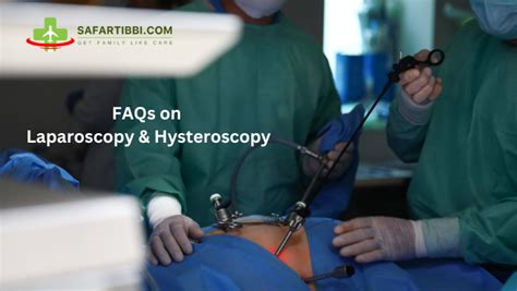 Faqs On Laparoscopy And Hysteroscopy What You Need To Know By Zafeer Ahmad Medium