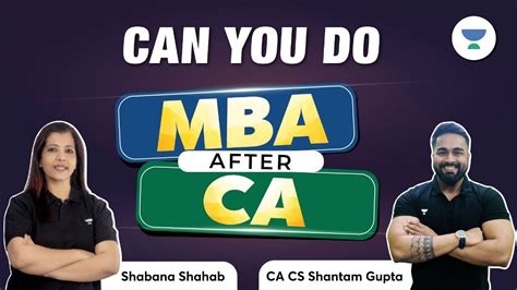 Can You Do An Mba After Ca Shabana Shahab And Ca Cs Shantam