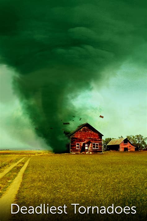 Deadliest Tornadoes - Where to Watch and Stream - TV Guide