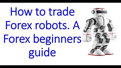 Trading Robot Forex / The Truth About Forex Trading Robots : Download ...