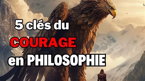 Les Cl S M Connues Du Courage R V Lations Surprenantes De La