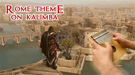 City Of Rome Assassins Creed Brotherhood By Jesper Kyd Kalimba Cover Youtube