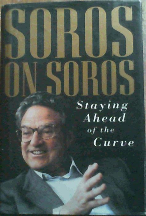 Buy Soros On Soros Staying Ahead Of The Curve Book Online At Low