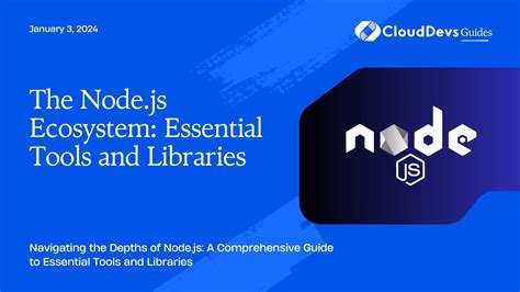 The Node Js Ecosystem Essential Tools And Libraries