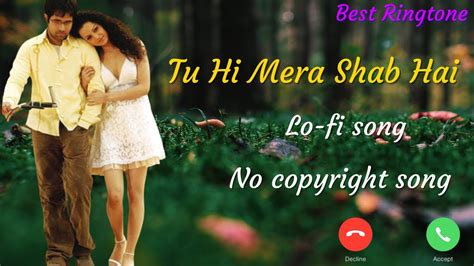 Tu Hi Mera Shab Hai Full Remix Song Ncs Music Gangster Movie Song