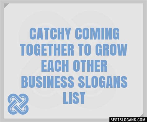 100 Catchy Coming Together To Grow Each Other Business Slogans 2024