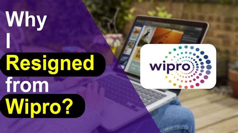 Why I Left Wipro Resigned From Wipro Wipro Wipro Technology