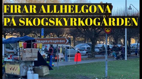 Firar Allhelgona på Skogskyrkogården YouTube