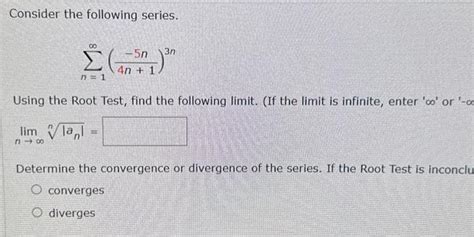 Solved Consider The Following Series ∑n 1∞ 4n 1−5n 3n Using