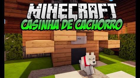 Como Fazer Uma Casinha De Cachorro No Minecraft Tutorial Youtube