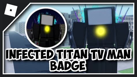 How To Get Infected Titan Tv Man Badge In Omega Skibidi Toilet Roleplay Infected Titan Tv Man