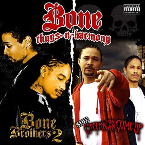 Still Creepin On Ah Come Up And Bone Brothers 2 Special Edition Bone Thugs N