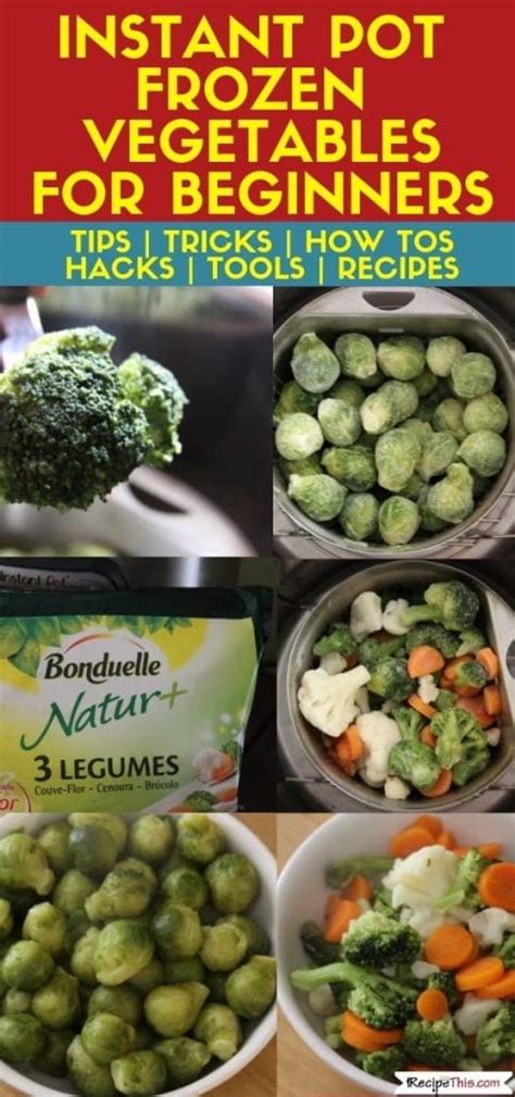 How To Cook Frozen Vegetables In The Instant Pot Recipe This