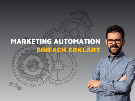 Marketing Automation Einfach Erkl Rt Definition Beispiele Und Tools