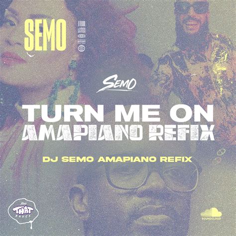 Turn Me On Dj Semo Amapiano Refix Felps Riddim By Black Coffee Ft