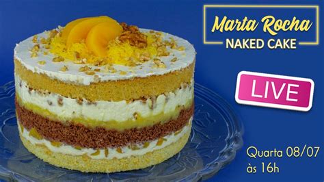 Live Marta Rocha Naked Cake Chef Silvia Nicolau Youtube