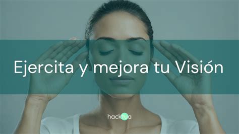 Adiós Gafas Mejora tu Visión con el Método Bates Ejercicios