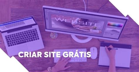 Criar site grátis 5 melhores plataformas guia prático