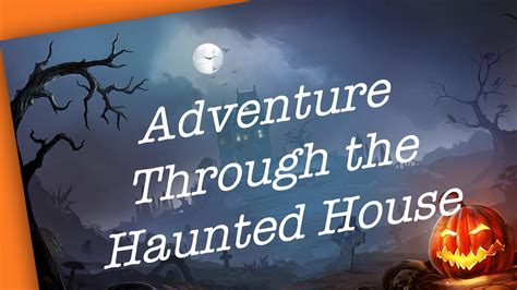 Haunted House Adventure