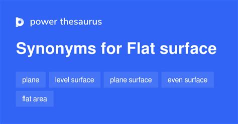 Flat Surface synonyms - 202 Words and Phrases for Flat Surface