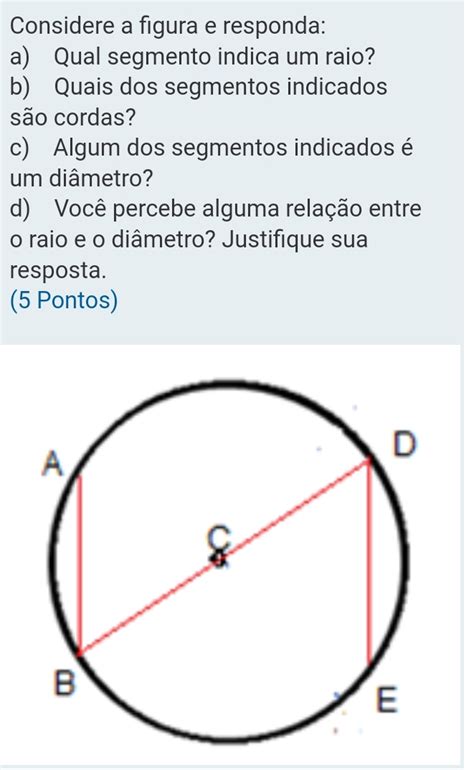 Solved Considere A Figura E Responda A Qual Segmento Indica Um Raio