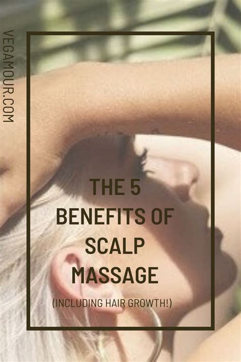 The 5 Benefits Of Scalp Massage Including Hair Growth Scalp