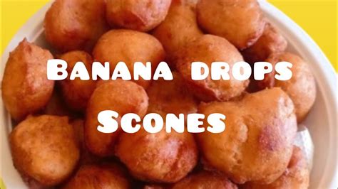 Easy Banana Drop Scones Recipehow To Make Delicious Banana Drops Sconesdrop Mandazipuff Puff