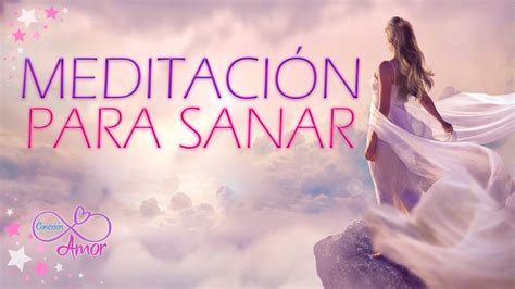 MEDITACION Guiada Para SANAR El ALMA YouTube