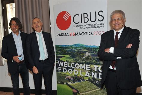 Cibus A Parma Dal Al Maggio Attesi Mila Visitatori E Migliaia Di