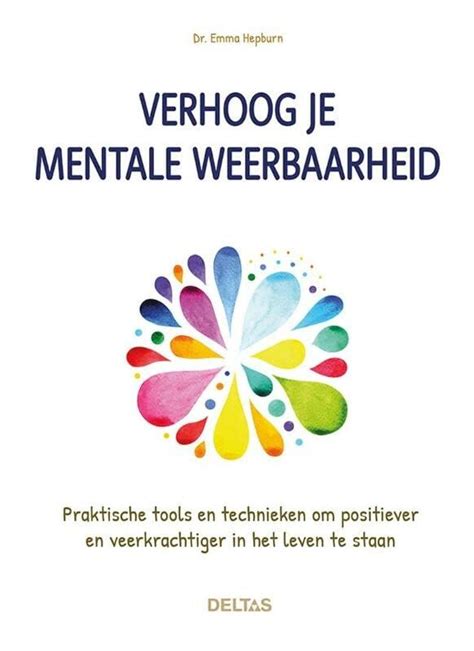 Verhoog Je Mentale Weerbaarheid By Emma Hepburn Goodreads