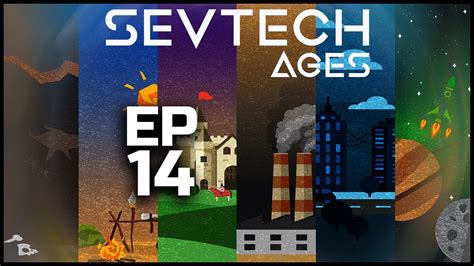 Age 2 Achieved Sevtech Ages Ep 14 Youtube