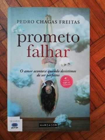 Prometo Falhar Pedro Chagas Freitas Lordelo Do Ouro E Massarelos