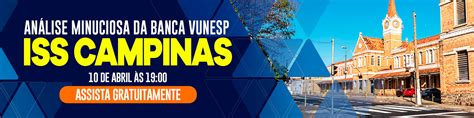 Concurso ISS Campinas VUNESP será a banca para Auditor e Agente Fiscal