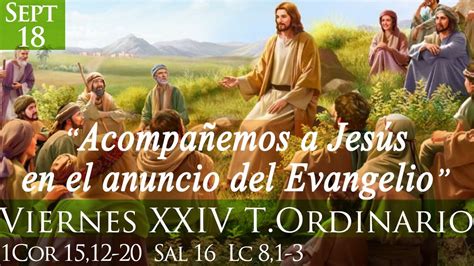 Evangelio Lecturas Eucaristía Viernes 18 de Septiembre de 2020 Lucas 8