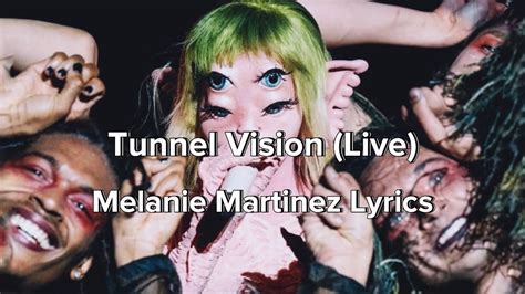 Melanie Martinez Tunnel Vision Live Lyrics YouTube