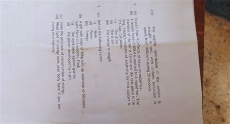 (a) Explain four (4) effects of force on materials. (b) A tensile force o..