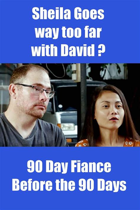 Sheila Pushes David Too Far On 90 Day Fiance Before The 90 Days 90