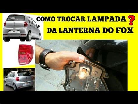 COMO SUBSTITUIR LAMPADAS DA LANTERNA TRASEIRA DO VW FOX YouTube