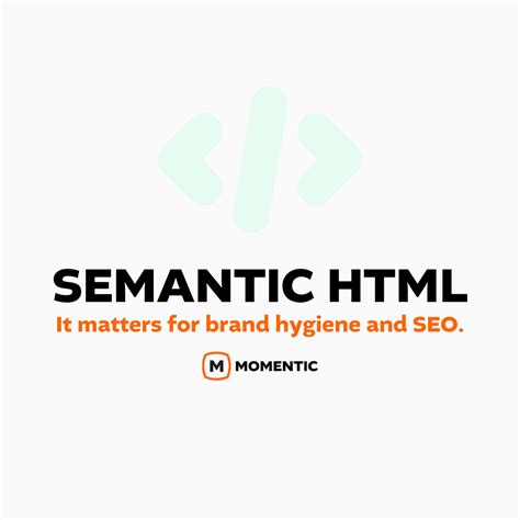 The Importance Of Semantic Html For Seo And Web Accessibility Momentic