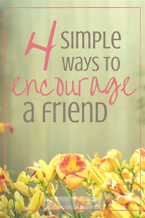 How To Encourage A Friend | Four Simple Ways to Encourage Friends | Encourage friend ...