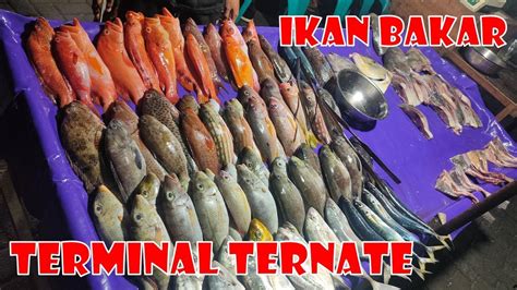 IKAN BAKAR TERMINAL TERNATE PUSATNYA MAKAN IKAN BAKAR DI TERNATE