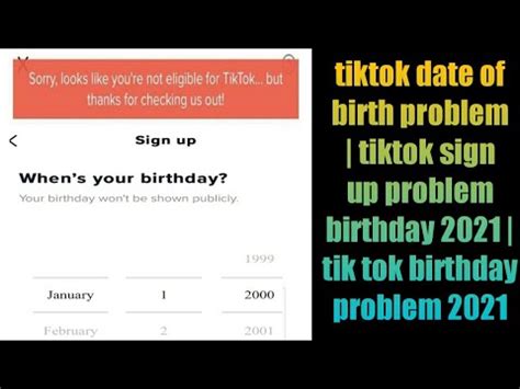 Tiktok Date Of Birth Problem Tiktok Sign Up Problem Birthday 2021